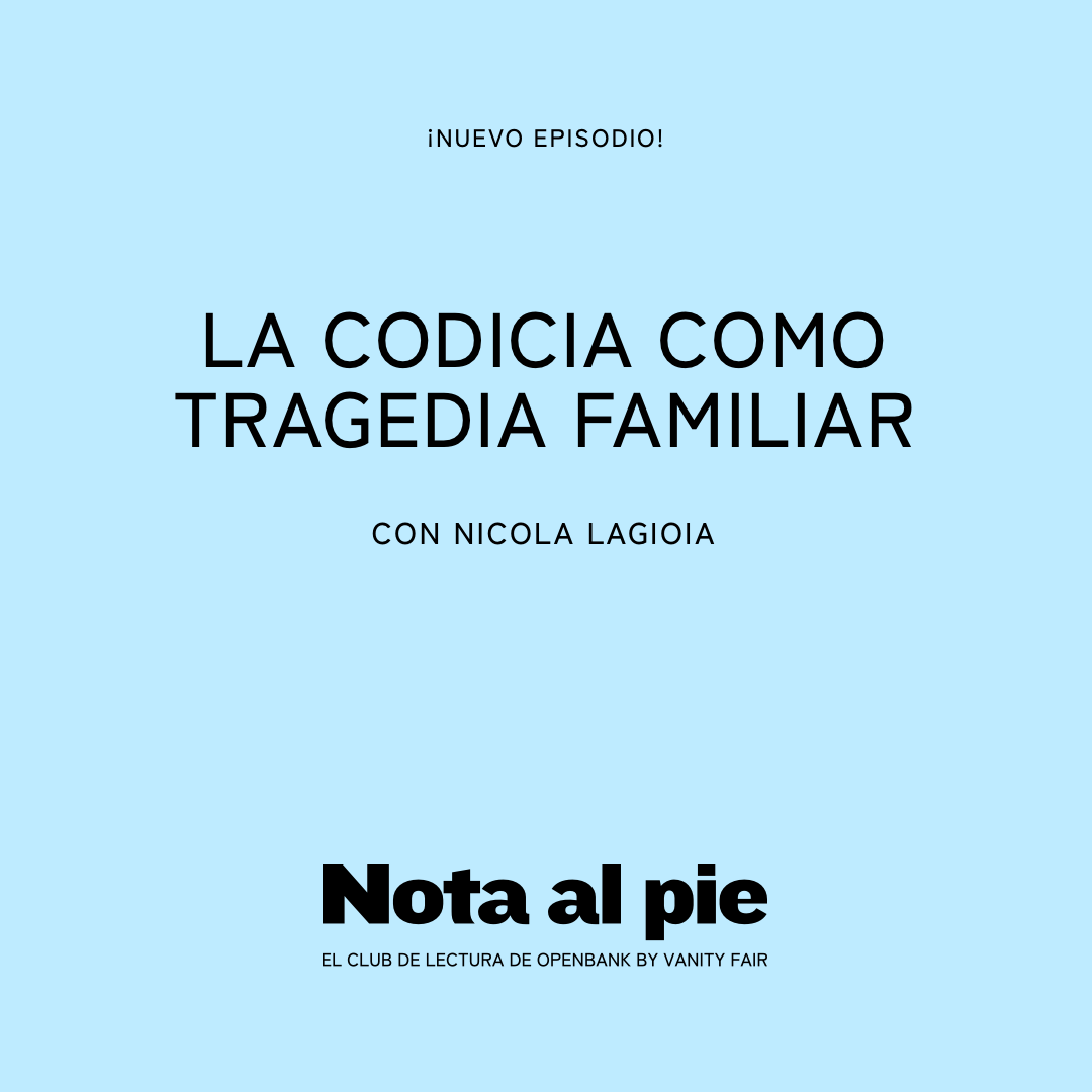 ​Escucha a Nicola Lagioia, invitado a Nota al pie, el Club de Lectura de Openbank by Vanity Fair 